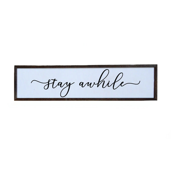 Stay Awhile Rustic Sign